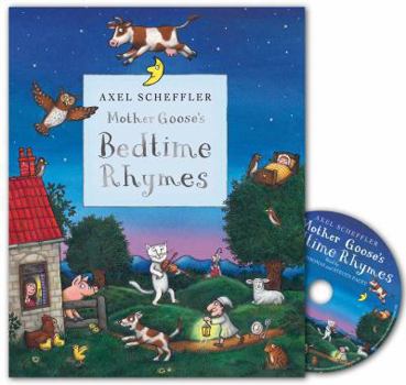 Paperback Mother Goose's Bedtime Rhymes. [Illustrated By] Axel Scheffler Book