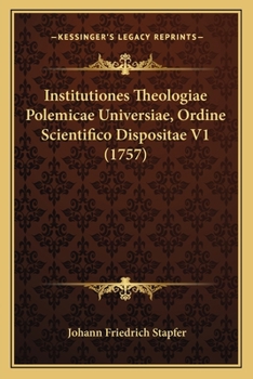 Paperback Institutiones Theologiae Polemicae Universiae, Ordine Scientifico Dispositae V1 (1757) [Latin] Book