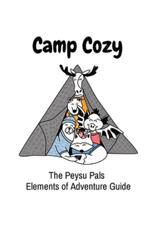 Paperback Camp Cozy: The Peysu Pals Elements of Adventure Guide Book