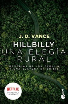 Hillbilly, Una Elegía Rural: Memorias de Una Familia Y Una Cultura En Crisis / Hillbilly Elegy
