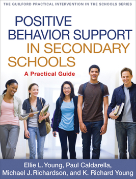 Positive Behavior Support in Secondary Schools: A Practical Guide - Book  of the Practical Intervention in the Schools Series