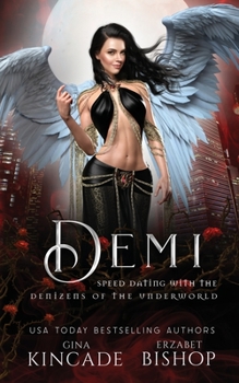 Demi - Book #10 of the Speed Dating with the Denizens of the Underworld