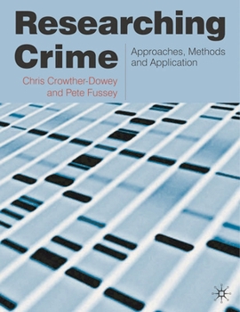 Hardcover Researching Crime: Approaches, Methods and Application Book