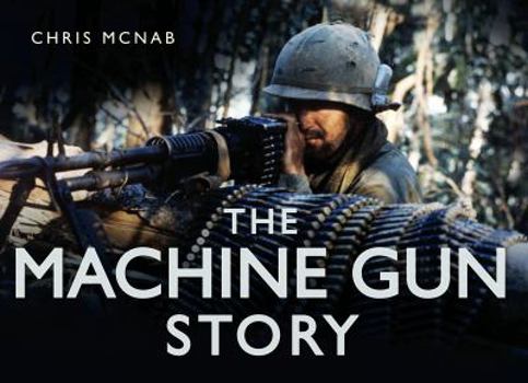 Hardcover The Machine Gun Story (Story series) Book