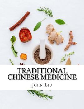 Paperback Traditional Chinese Medicine: 44 Traditional Herbs Of China With The Medicinal Uses And Benefits Book