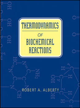 Hardcover Thermodynamics of Biochemical Reactions Book