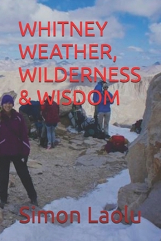 Paperback Whitney Weather, Wilderness & Wisdom Book