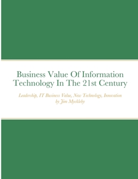 Paperback Business Value Of Information Technology In The 21st Century Book