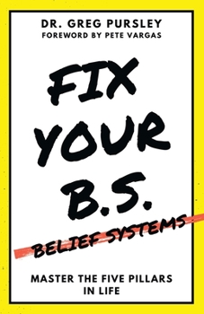 Paperback Fix Your B.S. (Belief Systems) Book