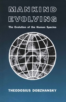 Paperback Mankind Evolving: The Evolution of the Human Species Book