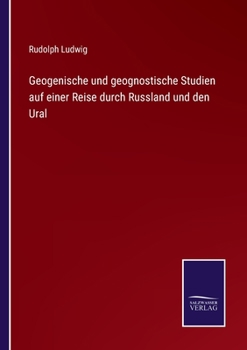 Paperback Geogenische und geognostische Studien auf einer Reise durch Russland und den Ural [German] Book