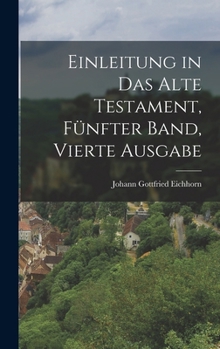 Hardcover Einleitung in das Alte Testament, Fünfter Band, Vierte Ausgabe [German] Book