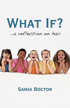 Paperback What If?: ...a Reflection on Hair Book