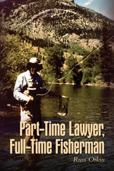 Paperback Part-Time Lawyer, Full-Time Fisherman Book