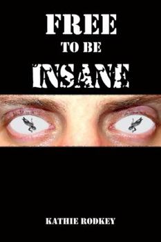 Paperback Free to Be Insane Book