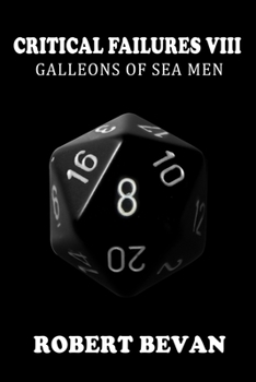 Critical Failures VIII - Book #8 of the Caverns and Creatures