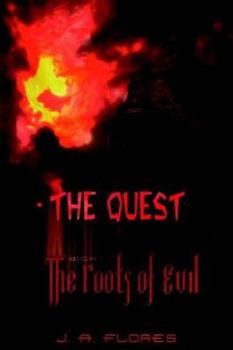 Paperback The Quest: Book I: The Roots of Evil Book