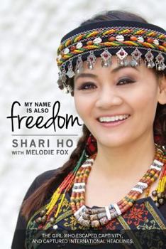 Paperback My Name is Also Freedom: The Shari Ho Story Book