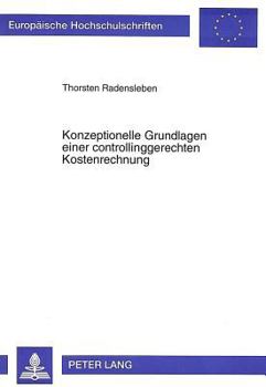 Paperback Konzeptionelle Grundlagen Einer Controllinggerechten Kostenrechnung [German] Book