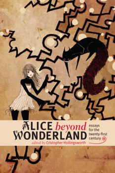 Hardcover Alice Beyond Wonderland: Essays for the Twenty-First Century Book