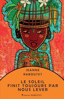 Paperback Le Soleil Finit Toujours Par Nous Lever [French] Book