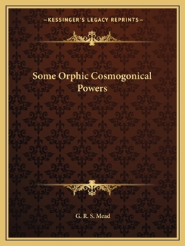 Paperback Some Orphic Cosmogonical Powers Book