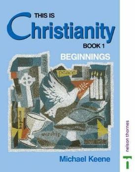 Hardcover This Is Christianity Book 1 Beginnings Book