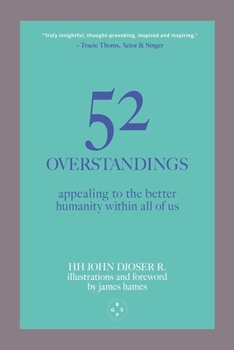 Paperback 52 Overstandings: Appealing to the Better Humanity Within Us All Book