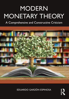 Paperback Modern Monetary Theory: A Comprehensive and Constructive Criticism Book