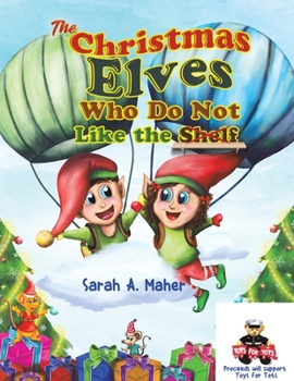 Paperback The Christmas Elves Who Do Not Like the Shelf Book