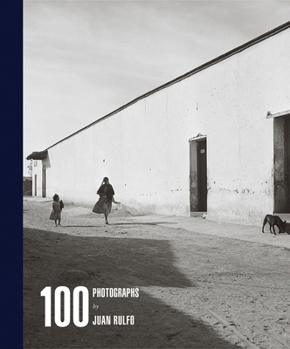 Hardcover Juan Rulfo: 100 Photographs Book