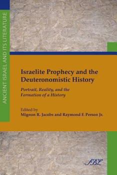 Paperback Israelite Prophecy and the Deuteronomistic History: Portrait, Reality and the Formation of a History Book