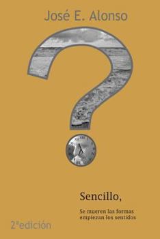 Paperback sencillo: se mueren las formas, empiezan los sentidos [Spanish] Book
