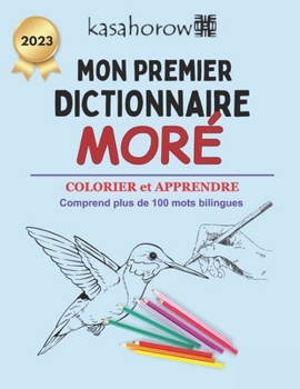 Paperback Mon Premier Dictionnaire Moré: Colorier et Apprendre [French] Book
