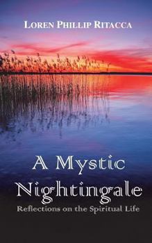 Paperback A Mystic Nightingale: Reflections of the Spiritual Life Book