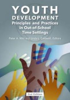 Paperback Youth Development, 2nd Ed.: Principles and Practices in Out-of-School Time Settings Book