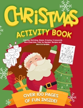 Paperback Christmas Activity Book: Coloring, Matching, Mazes, Drawing, Crosswords, Word Searches, Color by Number, Recipes and Word Scrambles [Large Print] Book