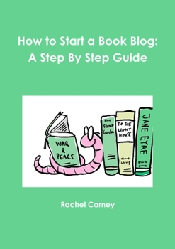 Paperback How to Start a Book Blog: A Step By Step Guide Book