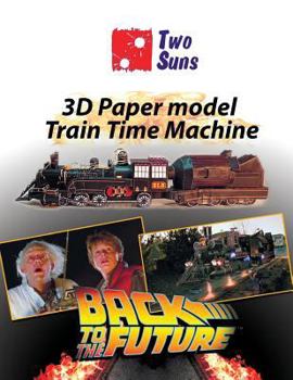 Paperback 3D Paper Model Train Time Machine: how to build Train Time Machine Book