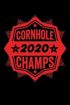 Paperback Cornhole 2020 Champs: 2020 Cornhole Notebook - Boss Of The Toss Journal Corn Hole Mini Bean Bag Notepad College Ruled (6"X9") Book