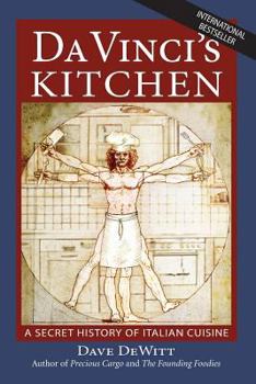 Paperback Da Vinci's Kitchen: A Secret History of Italian Cuisine Book