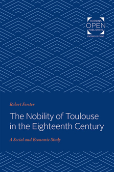 Paperback The Nobility of Toulouse in the Eighteenth Century: A Social and Economic Study Book