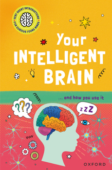 Hardcover Your Intelligent Brain: ... and How You Use It Book