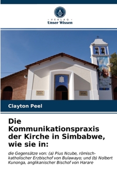 Paperback Die Kommunikationspraxis der Kirche in Simbabwe, wie sie in [German] Book