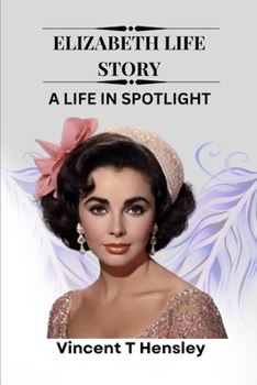 Paperback Elizabeth Life Story: A life in spotlight Book