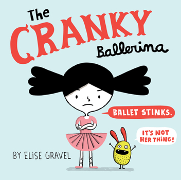 Hardcover The Cranky Ballerina: A Graphic Novel Book