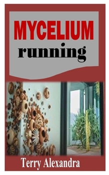 Paperback Mycelium Running: A complete guide on how to grow medicinal mushrooms Book