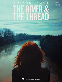 Rosanne Cash - The River and the Thread