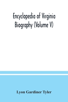 Paperback Encyclopedia of Virginia biography (Volume V) Book