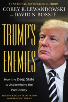 Hardcover Trump's Enemies: How the Deep State Is Undermining the Presidency Book
